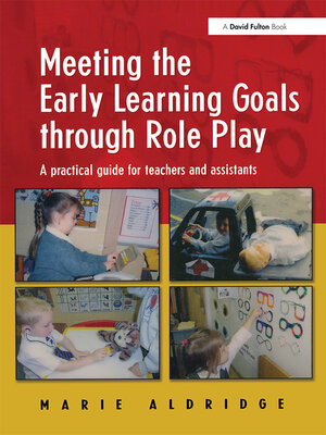 cover image of Meeting the Early Learning Goals Through Role Play